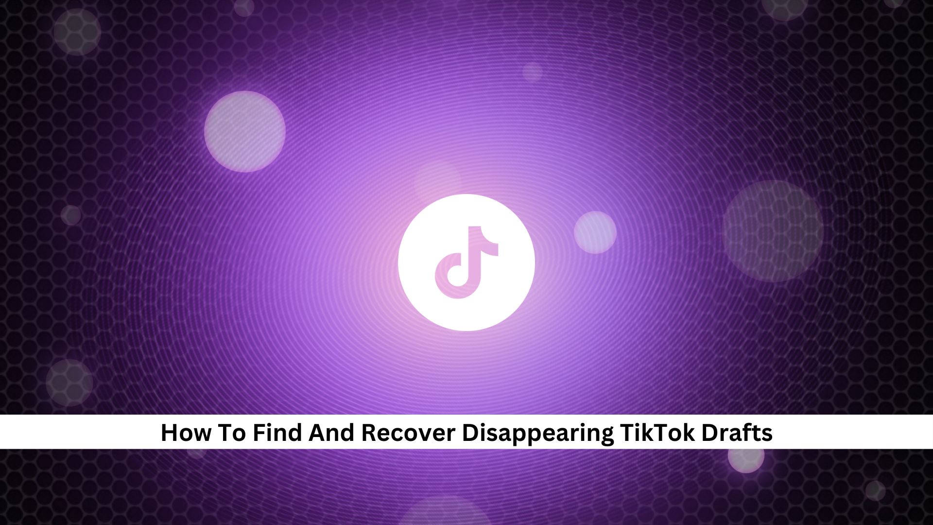 Find-And-Recover-TikTok-Drafts