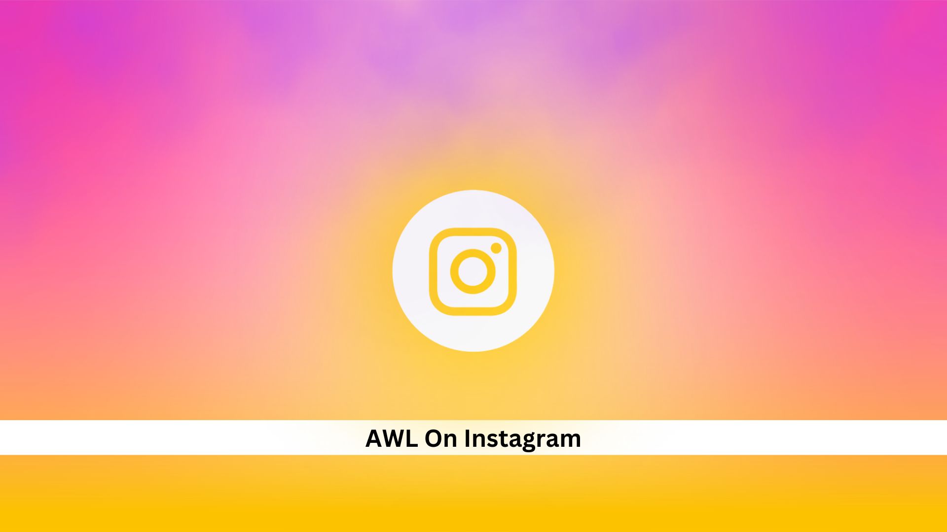 AWL-On-Instagram