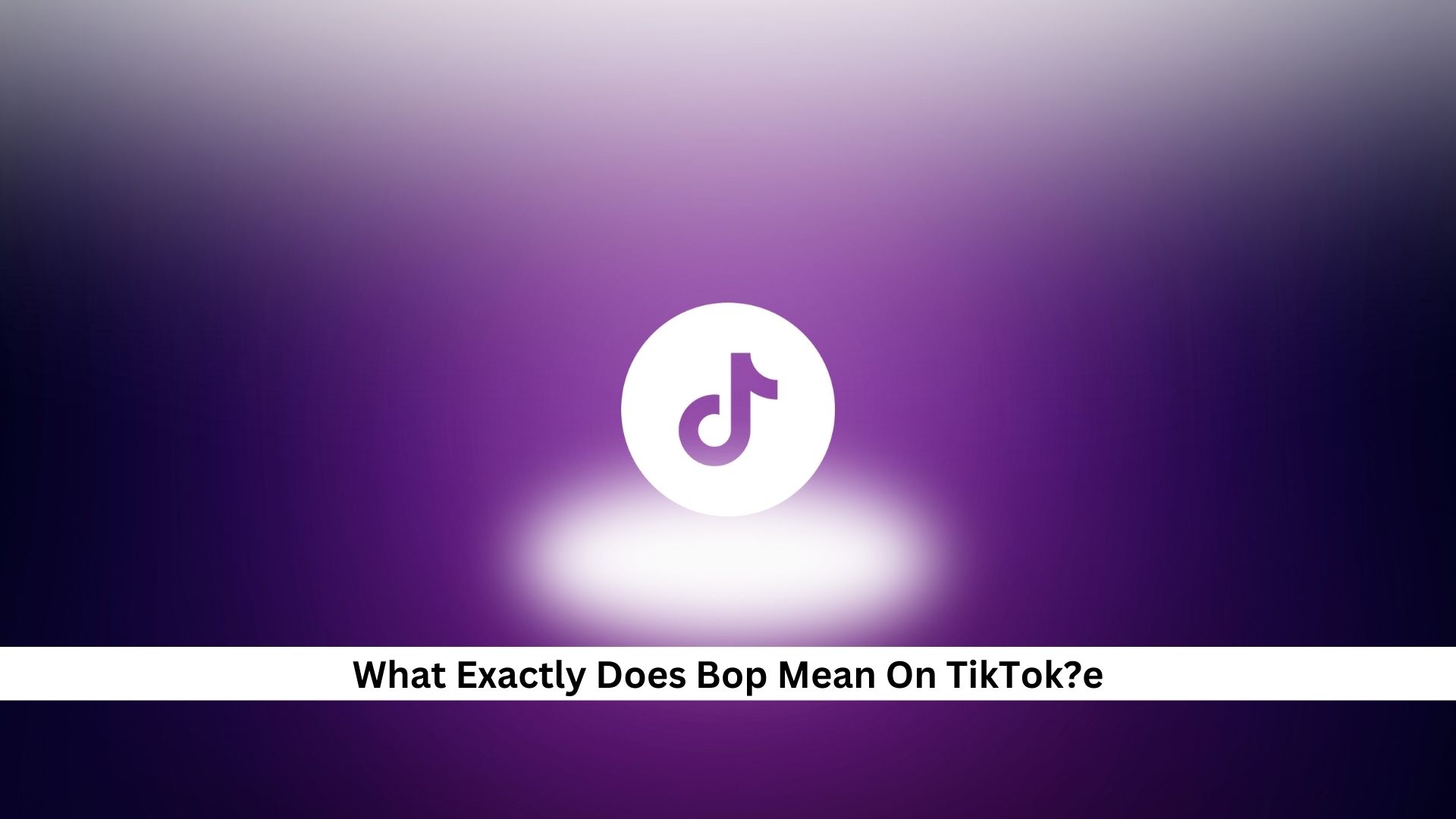 Bop-Mean-On-TikTok