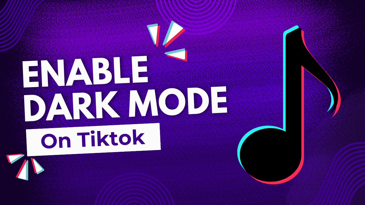 How To Activate Dark Mode For TikTok On Android And IOS Devices